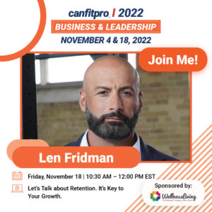 canfitpro 2022 online: Business & Leadership presenter: Len Fridman